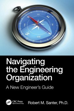 Navigating the Engineering Organization - Santer, Robert M. (TheSanterGroup)