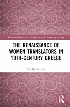 The Renaissance of Women Translators in 19th-Century Greece - Misiou, Vasiliki