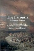 The Parousia The Parousia