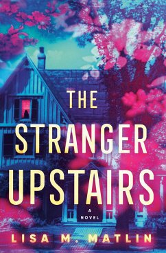 The Stranger Upstairs - Matlin, Lisa M.