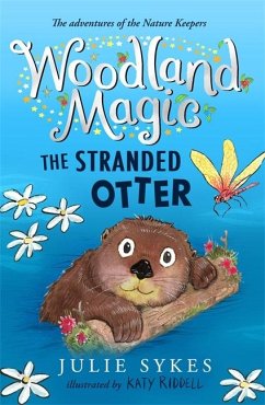 Woodland Magic 3: The Stranded Otter - Sykes, Julie