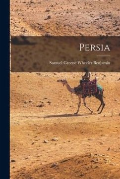 Persia - Benjamin, Samuel Greene Wheeler