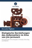 Dialogische Darstellungen des Außenseiters im Kino von Jim Jarmusch