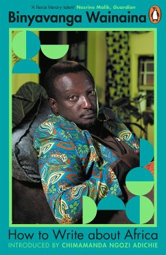 How to Write About Africa - Wainaina, Binyavanga