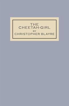 The Cheetah-Girl - Heron-Allen, Edward; Blayre, Christopher