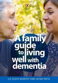 A Family Guide to Living Well with Dementia