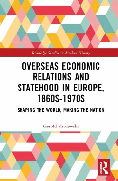Overseas Economic Relations and Statehood in Europe, 1860s-1970s - Krozewski, Gerold