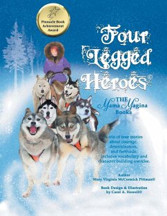 Four-Legged Heroes - Pittman, Mary Virginia McCormick