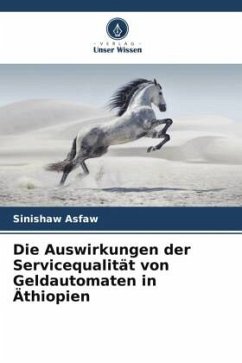 Die Auswirkungen der Servicequalität von Geldautomaten in Äthiopien - Asfaw, Sinishaw