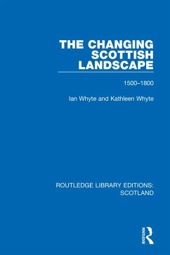 The Changing Scottish Landscape - Whyte, Ian; Whyte, Kathleen