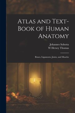 Cover Atlas and Text-Book of Human Anatomy: Bones, Ligaments, Joints, and Muscles