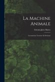 La Machine Animale: Locomotion Terrestre Et Sérienne