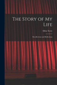 The Story of My Life: Recollections and Reflections - Terry, Ellen