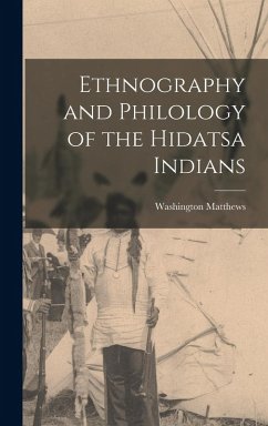 Cover Ethnography and Philology of the Hidatsa Indians