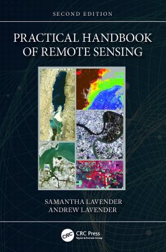 Practical Handbook of Remote Sensing - Lavender, Samantha; Lavender, Andrew (Pixalytics Ltd., Plymouth, Devon, United Kingdom)