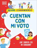 Cuentan Con Mi Voto (How My Vote Counts)