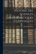 Histoire Des Sciences Mathématiques Et... - Bild 1