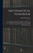Mathematical Handbook: Containing the... - Bild 1