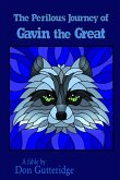 The Perilous Journey of Gavin the Great