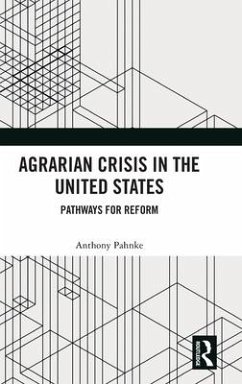 Agrarian Crisis in the United States - Pahnke, Anthony