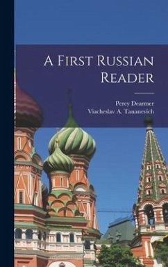 A First Russian Reader - Dearmer, Percy; Tananevich, Viacheslav A.