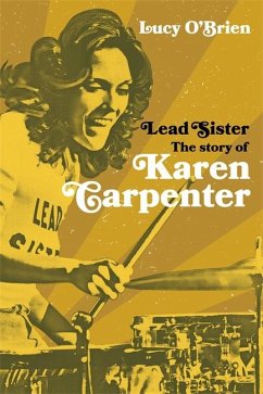 Lead Sister: The Story of Karen Carpenter - O'Brien, Lucy