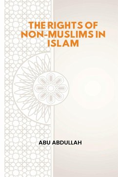 The Rights of Non-Muslims in Islam - Abdullah, Abu