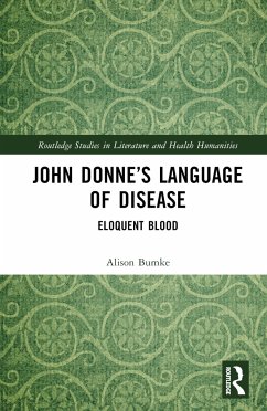 John Donne's Language of Disease - Bumke, Alison