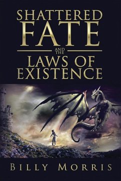 Shattered Fate and the Laws of Existence - Morris, Billy