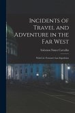 Incidents of Travel and Adventure in the Far West; With Col. Fremont's Last Expedition