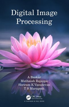 Digital Image Processing - Baskar, A.; Rajappa, Muthaiah; Vasudevan, Shriram K