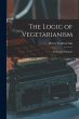 The Logic of Vegetarianism: Essays and... - Bild 1