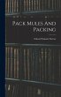 Pack Mules And Packing - Bild 1