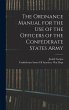 The Ordnance Manual for the use of the... - Bild 1