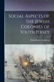 Social Aspects of the Jewish Colonies of South Jersey