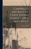 Campbell's Abstract of Creek Indian Census Cards and Index