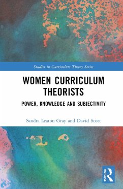 Women Curriculum Theorists - Leaton Gray, Sandra (University College London, UK); Scott, David (University College London, UK)