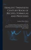 Henleys' Twentieth Century Book of Recipes, Formulas and Processes