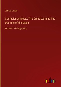 Confucian Analects, The Great Learning The Doctrine of the Mean - Legge, James