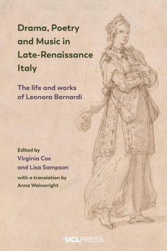 Drama, Poetry and Music in Late-Renaissance Italy - Cox, Virginia; Sampson, Lisa