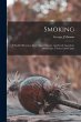 Smoking: A World Of Curious Facts,... - Bild 1