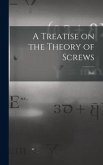 A Treatise on the Theory of Screws