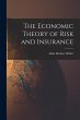 The Economic Theory of Risk and... - Bild 1