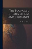 The Economic Theory of Risk and Insurance