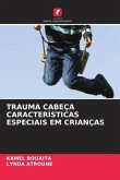 TRAUMA CABEÇA CARACTERÍSTICAS ESPECIAIS EM CRIANÇAS