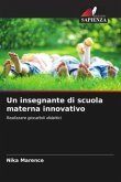 Un insegnante di scuola materna innovativo