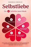 Selbstliebe - Die 6 Schritte zum Glück