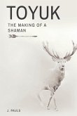 TOYUK   THE MAKING OF A SHAMAN