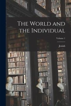 The World and the Individual; Volume 1 - Royce, Josiah