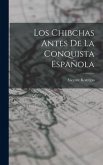 Los Chibchas Antes De La Conquista Española